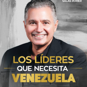 Los Líderes que Necesita Venezuela